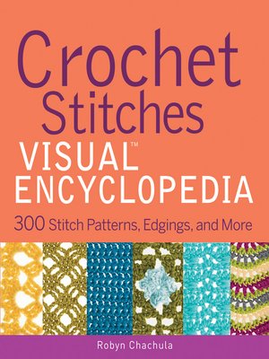 cover image of Crochet Stitches VISUAL Encyclopedia